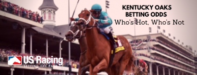 Kentucky Oaks Betting Odds: Who's Hot, Who's Not